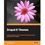 Drupal 6 Themes: Create New Themes for Your Drupal 6 Site With Clean Layout and Powerful Css Styling
