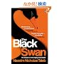 The Black Swan: The Impact of the Highly Improbable