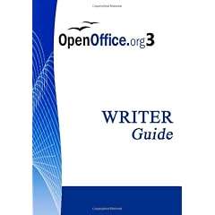 Open Office .org 3 Writer Guide: Openoffice.org 3.0