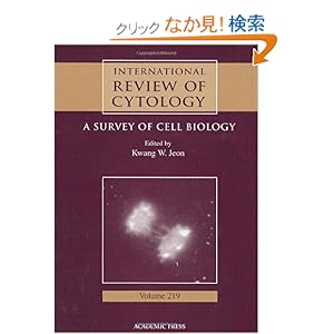 【クリックでお店のこの商品のページへ】International Review of Cytology, Volume 219 (International Review of Cell and Molecular Biology): Kwang W. Jeon: 洋書