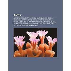 Avex: Artistas de Avex Trax, Ayumi Hamasaki, Ami Suzuki, Kumi K Da, Every Little Thing, Hitomi Shimatani, AI Tsuka, Boa, Do