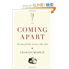 Coming Apart: The State of White America, 1960-2010