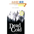 Dead Cold Level 2 Elementary/Lower Intermediate (Cambridge English Readers)