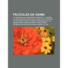 Pel Culas de Anime: La Tumba de Las Luci Rnagas, Mazinger Z, Clannad, Digimon Frontier, Saint Seiya Tenkai-Hen Overture, Air, Gundam 00
