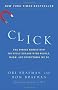 Click: The Forces Behind How We Fully Engage with People, Work, and Everything We Do