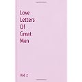 Love Letters of Great Men: Love Poems
