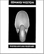 Edward Weston: Photography and Modernism