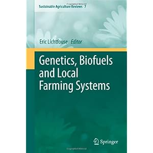 【クリックでお店のこの商品のページへ】Genetics， Biofuels and Local Farming Systems (Sustainable Agriculture Reviews)