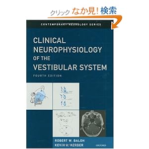 【クリックでお店のこの商品のページへ】Clinical Neurophysiology of the Vestibular System (Contemporary Neurology Series): Robert W. Baloh, Kevin A. Kerber: 洋書