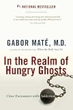 [Book] In the Realm of Hungry Ghosts: Close Encounters with Addiction