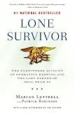 [Book] Lone Survivor: The Eyewitness Account of Operation Redwing & the Lost Heroes of SEAL Team 10