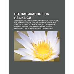 Po, Napisannoe Na Yazyke Si: Svobodnoe Po, Napisannoe Na Si, Linux, Subversion, Tor, Ganglia, Gnome, MATLAB, Blender, Apache, VIM, Gtk+