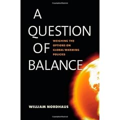 A Question of Balance: Weighing the Options on Global Warming Policies