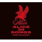 ALICE 30 SONGS ~member's best selection~