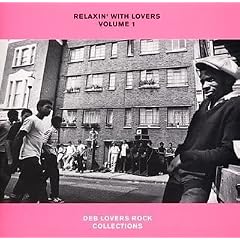 RELAXIN�fWITH LOVERS VOLUME1 DEB LOVERS ROCK COLLECTION