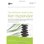Definitive Guide to the Xen Hypervisor, The (Prent&hellip David Chisnall