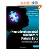 Neurodevelopmental Outcomes of Preterm Birth: From Childhood to Adult Life