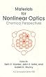 Materials for Nonlinear Optics: Chemical Perspectives (Acs Symposium Series)