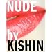 NUDE by KISHIN