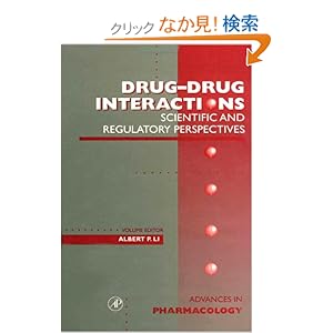 【クリックでお店のこの商品のページへ】Drug-Drug Interactions: Scientific and Regulatory Perspectives, Volume 43 (Advances in Pharmacology): Albert P. Li, J. Thomas August, Ferid Murad, M. W. Anders, Joseph T. Coyle: 洋書