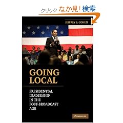 Going Local: Presidential Leadership in the Post-Broadcast Age