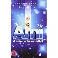 Ami, el nino de las estrellas / Ami, the Child of the Stars
