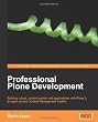 Professional Plone Development: Building Robust, Content-ctbtric Web Applications With Plone 3, an Open Source Content Management System