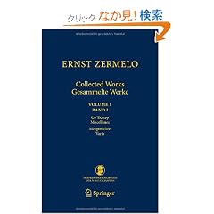 Ernst Zermelo Collected Works/Gesammelte Werke: Set Theory, Miscellanea/ Mengenlehre, Varia (Sitzungsberichte Der Heidelberger Akademie Der Wissenschafte)