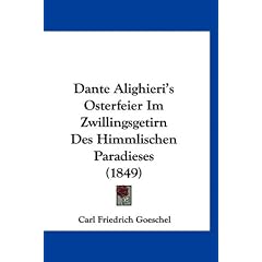 Dante Alighieri's Osterfeier Im Zwillingsgetirn Des Himmlischen Paradieses (1849)