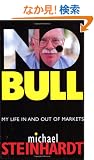 No Bull: My Life In and Out of Markets