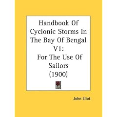 【クリックでお店のこの商品のページへ】Handbook of Cyclonic Storms in the Bay of Bengal: For the Use of Sailors