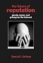 The Future of Reputation: Gossip, Rumor, and Privacy on the Internet