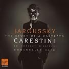 Philippe Jaroussky - Carestini (The Story of a Castrato)