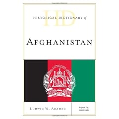 Historical Dictionary of Afghanistan (Historical Dictionaries of Asia, Oceania, and the Middle East)
