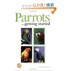 【クリックでお店のこの商品のページへ】Parrots... getting started (Save-Our-Planet Book): Dennis Parker: 洋書