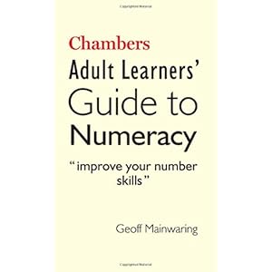 【クリックで詳細表示】Chambers Adult Learners’ Guide to Numeracy [ペーパーバック]