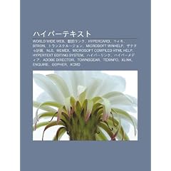 Haip Tekisuto: World Wide Web, D Ng Derinku, HyperCard, U Iki, Btron, Toransukur Jon, Microsoft Winhelp, Zanado U J Hu , Nls, Memex