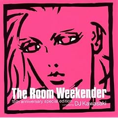 THE ROOM 15���N�R���s���[�V���� selected by DJ KAWASAKI