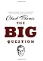 The Big Question: A novel of reality television by the author of Confessions of a Dangerous Mind