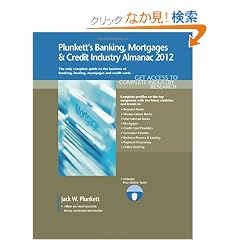 Plunkett's Banking, Mortgages & Credit Industry Almanac 2012 (Plunkett's Banking, Mortgages and Credit Industry Almanac)