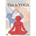 This is YOGA (���{�l�ɂ�������{�I�ȃ��K�v���O����) [DVD]
