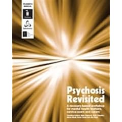 Psychosis Revisited: A Recovery-based Workshop for Mental Health Workers, Service Users and Carers