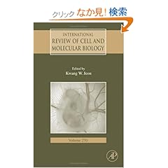 【クリックでお店のこの商品のページへ】International Review of Cell and Molecular Biology, Volume 270: Kwang W. Jeon: 洋書