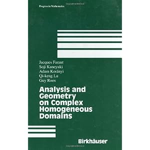 【クリックで詳細表示】Analysis and Geometry on Complex Homogeneous Domains (Progress in Mathematics) [ハードカバー]