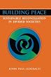 Building Peace: Sustainable Reconciliation in Divided Societies