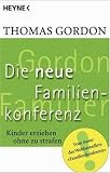 [B&uuml;cher] Die Neue Familienkonferenz: Kinder erziehen ohne zu strafen
