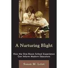 A Nurturing Blight: How the One-room School Experience Can Inform Modern Educators