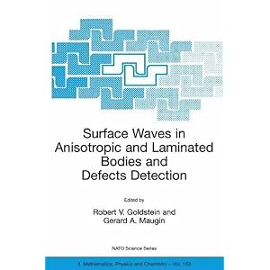 【クリックで詳細表示】Surface Waves in Anisotropic and Laminated Bodies and Defects Detection (Nato Science Series II： (closed)) [ハードカバー]