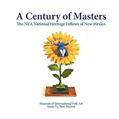 A Century of Masters: The NEA Heritage Fellows of New Mexico