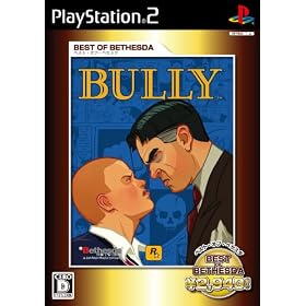 Best of Bethesda: BULLY(�u���[)